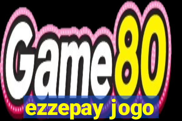 ezzepay jogo